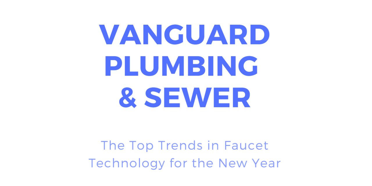 The Top Trends in Faucet Technology for the New Year