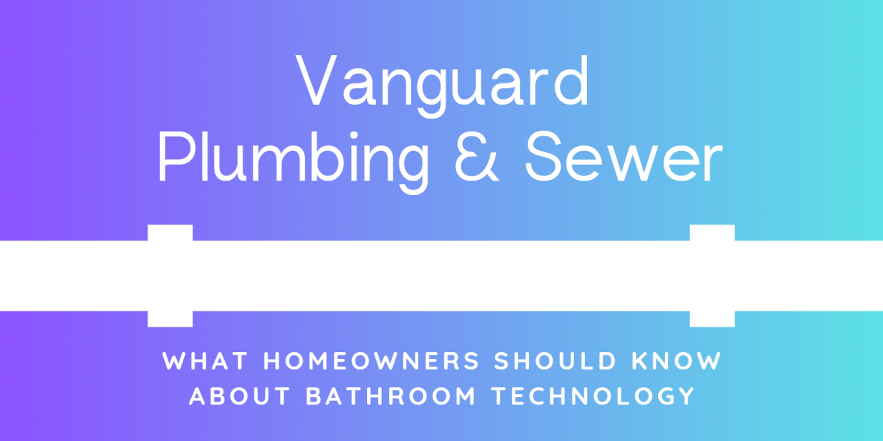 What Homeowners Should Know About Bathroom Technology